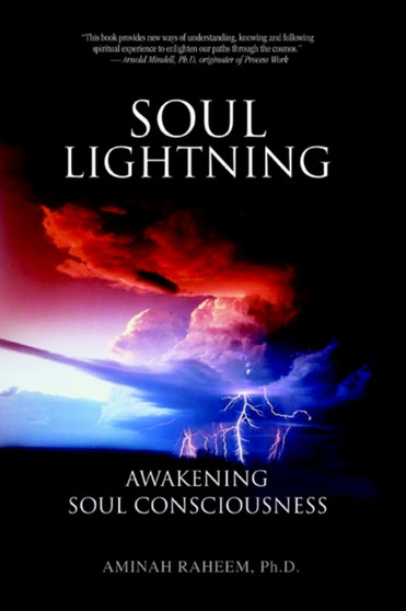 Soul Lightning : Awakening Soul Consciousness by Aminah Raheem - Paperback