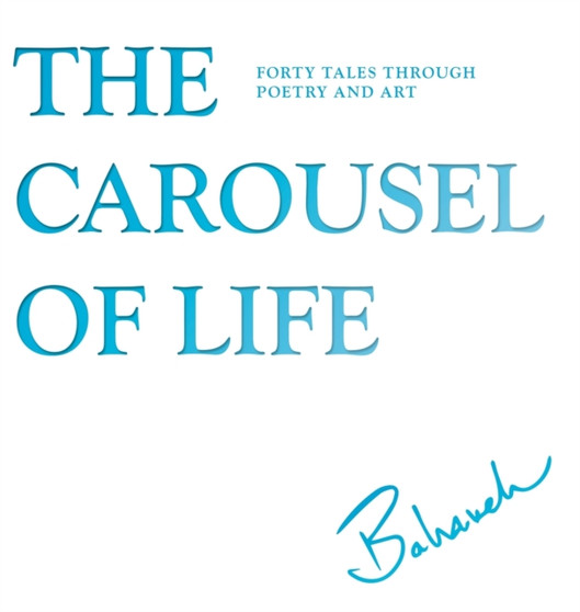 The Carousel of Life by Bahareh Amidi - Hardback