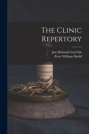 The Clinic Repertory by Percy William Shedd - Paperback