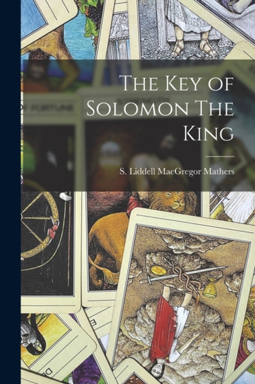 The Key of Solomon The King by S Liddell MacGregor Mathers - Paperback