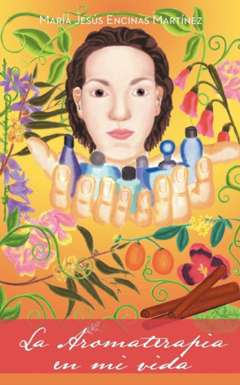 La Aromaterapia En Mi Vida by Mar a Jes S Encinas Mart Nez - Paperback