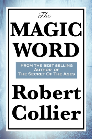 The Magic Word by Robert Collier - Paperback