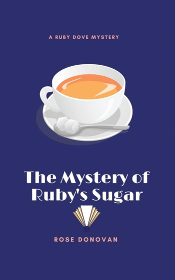 The Mystery of Ruby's Sugar : 1