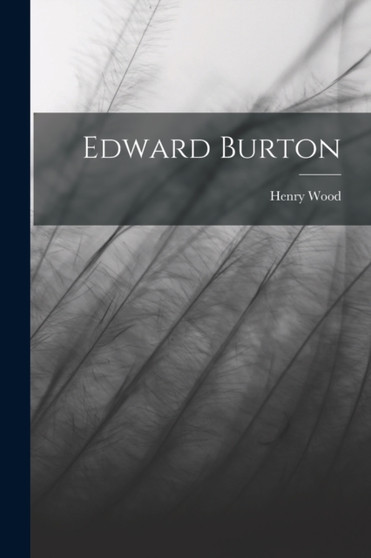 Edward Burton by Henry Wood - Paperback
