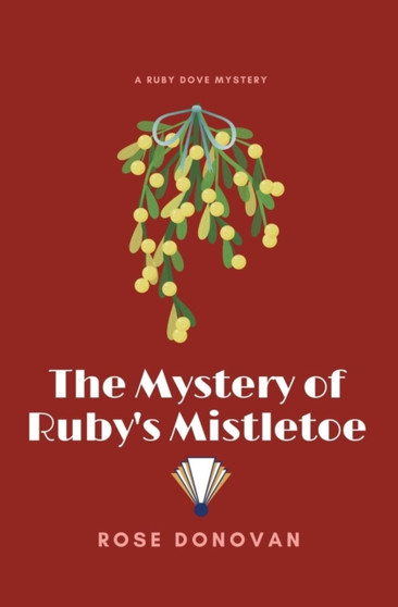 The Mystery of Ruby's Mistletoe (Large Print) : 6