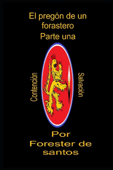 El pregon de un forastero : Parte una : 1 by Forester de Santos - Paperback