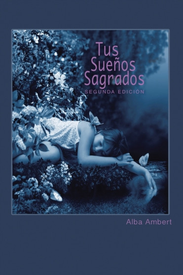 Tus Suenos Sagrados : Segunda Edicion by Alba Ambert - Paperback