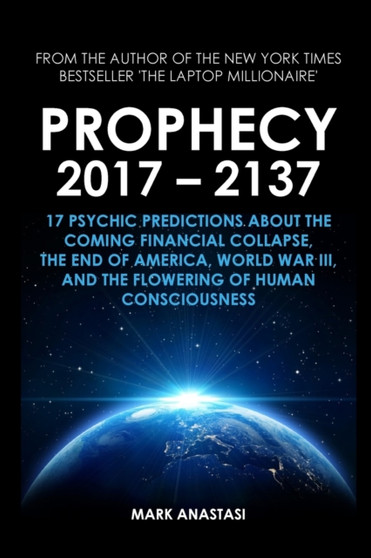 Prophecy 2017 - 2137 by Mark Anastasi - Paperback