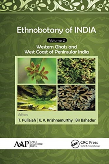 Ethnobotany of India, Volume 2 : Western Ghats and West Coast of Peninsular India by T. Pullaiah - Paperback