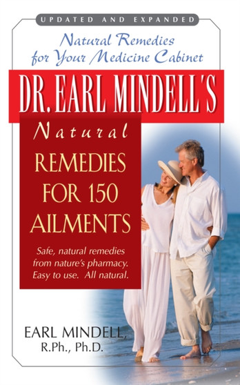 Dr. Earl Mindell's Natural Remedies for 150 Ailments by Earl Mindell - Hardback