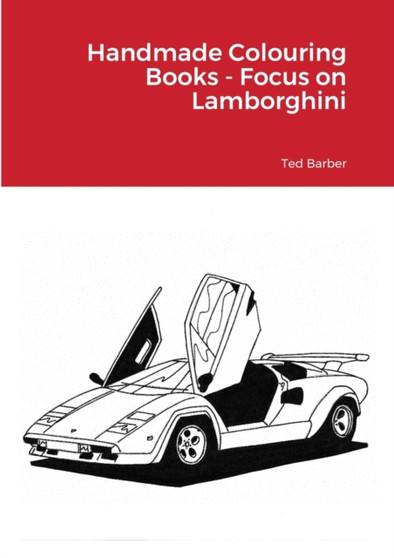 Handmade Colouring Books - Focus on Lamborghini by Ted Barber - Paperback