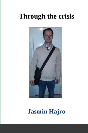 Through the crisis by Jasmin Hajro - Paperback