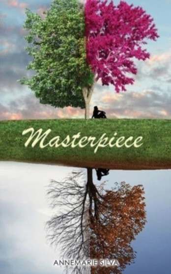 Masterpiece : Becoming all you were created to be by Annemarie Silva - Paperback