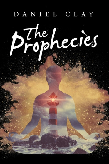 The Prophecies by Daniel Clay - Paperback