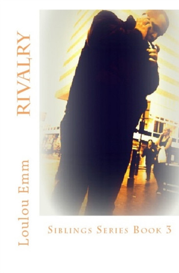 Rivalry : Siblings Series Book 3 : 3