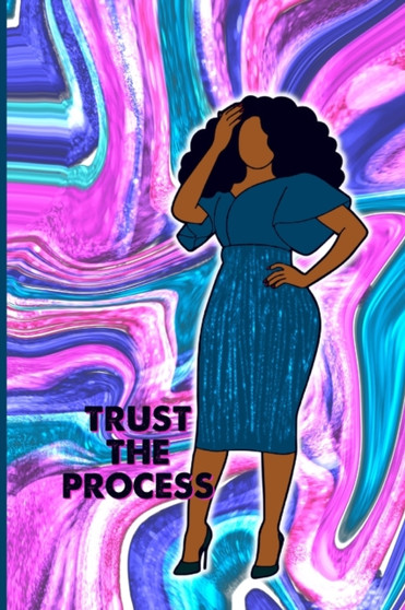 Trust the Process Journal by Latisha Jones - Paperback