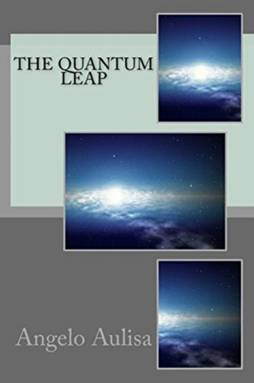The quantum leap by Angelo Aulisa - Paperback
