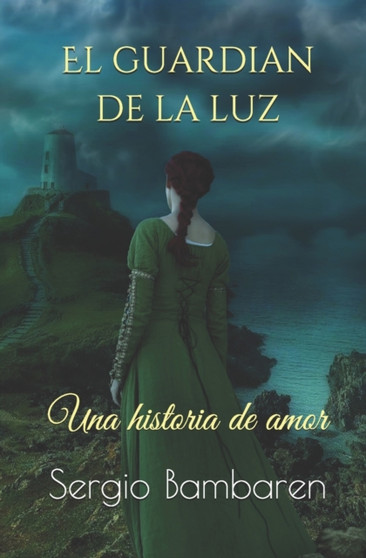 El guardian de la luz by Sergio Bambaren - Paperback