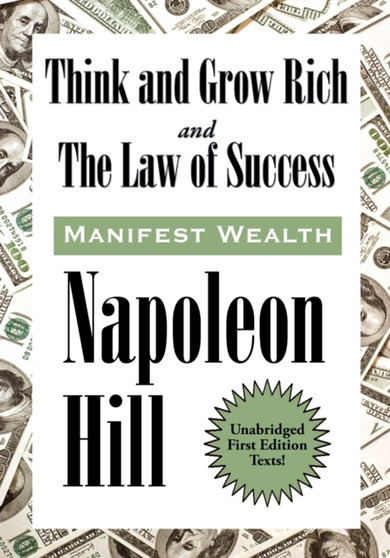 Think and Grow Rich and The Law of Success In Sixteen Lessons by Napoleon Hill - Paperback