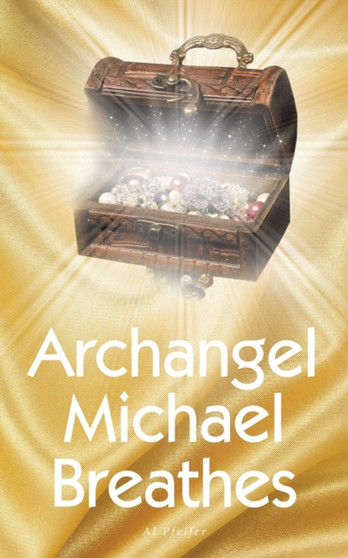 Archangel Michael Breathes by Al Pfeifer - Paperback