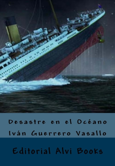 Desastre en el Oceano : Editorial Alvi Books