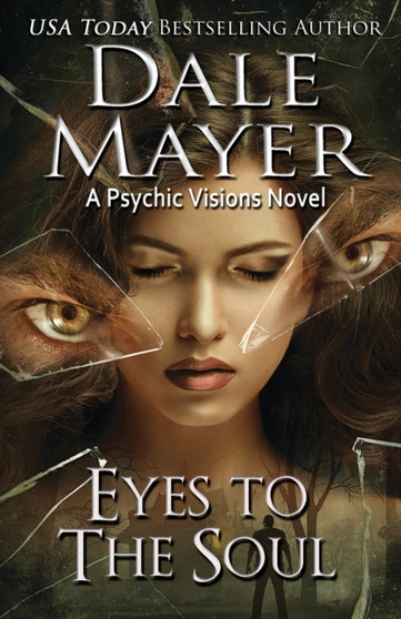 Eyes to the Soul : A Psychic Visions Novel : 7