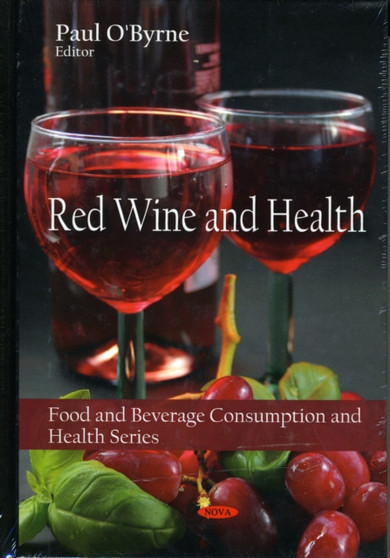 Red Wine & Health by Paul O'Byrne - Hardback