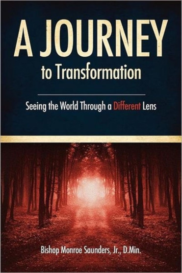 A Journey to Transformation by D Min Jr Saunders - Paperback