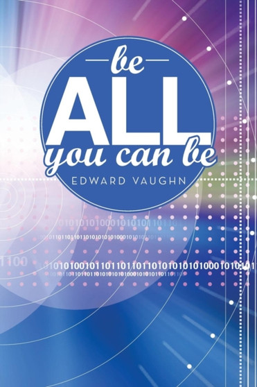 Be All You Can Be by Edward Vaughn - Paperback