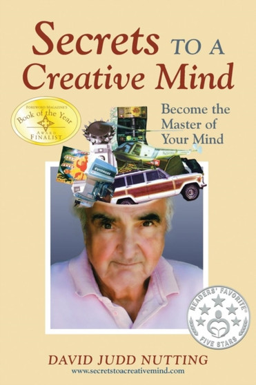 Secrets to a Creative Mind : Become the Master of Your Mind by David Judd Nutting - Paperback