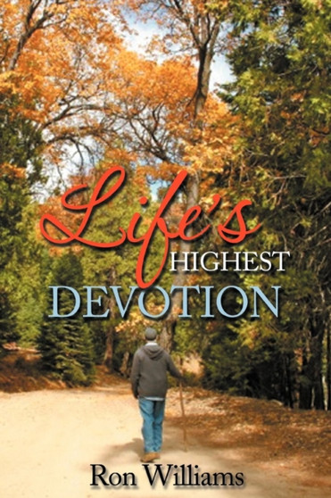 Life's Highest Devotion by Ron Williams - Paperback