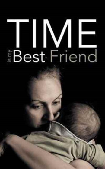 Time Is My Best Friend by Blue Throatwort - Paperback