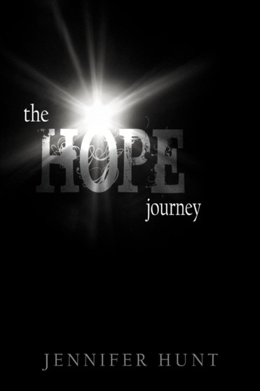 The Hope Journey by Jennifer Hunt - Paperback