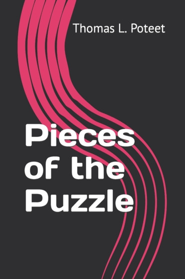 Pieces of the Puzzle by Thomas L Poteet - Paperback