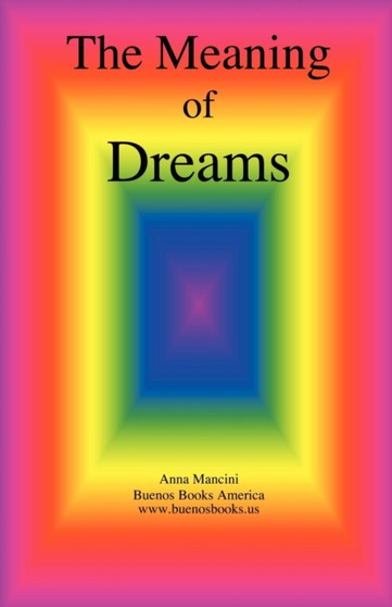 The Meaning of Dreams by Anna PH. Mancini - Paperback