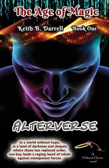 Alterverse : The Age of Magic, Book One : 1 by Keith B Darrell - Paperback