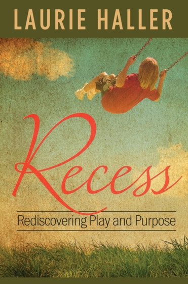 Recess by Laurie Haller - Paperback