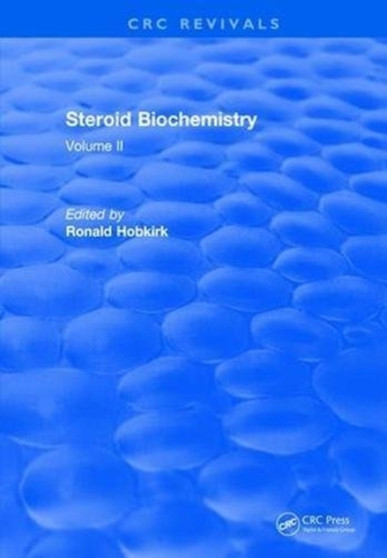 Steroid Biochemistry : Volume II by R. Hobkirk - Hardback