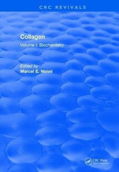 Collagen : Volume I: Biochemistry by Marcel E. Nimni - Hardback