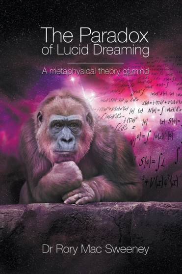 The Paradox of Lucid Dreaming by Rory Mac Sweeney - Paperback