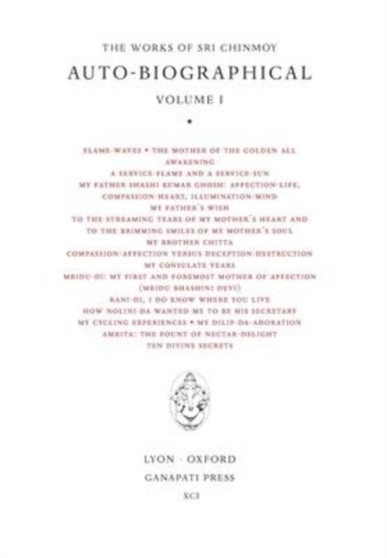 Sri Chinmoy : Auto-biographical I by Sri Chinmoy - Hardback