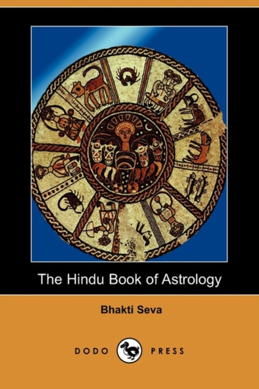 The Hindu Book of Astrology (Dodo Press) by Bhakti Seva - Paperback