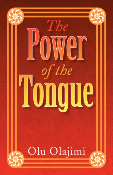 The Power of the Tongue by Olu Olajimi - Paperback