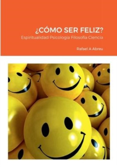 ?Como Ser Feliz? by Rafael Abreu - Paperback