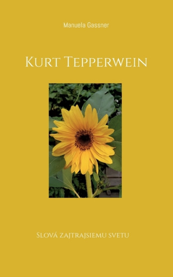 Kurt Tepperwein : Slova zajtrajsiemu svetu by Manuela Gassner - Paperback
