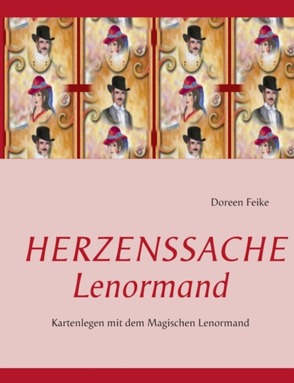 Herzenssache Lenormand : Kartenlegen mit dem Magischen Lenormand by Doreen Feike - Paperback