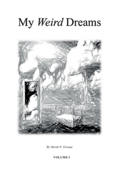 My Weird Dreams by David Greaux - Paperback