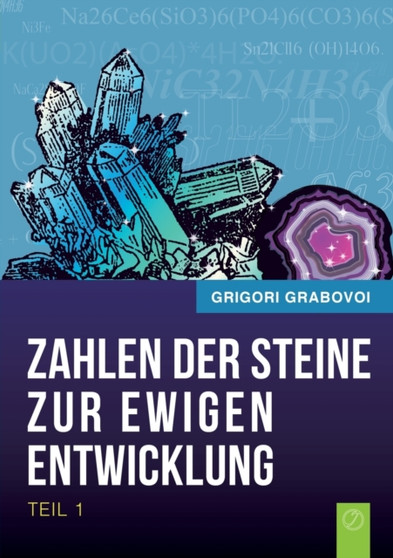 Die Zahlen der Steine zur ewigen Entwicklung - Teil 1 by Grigori Grabovoi - Paperback