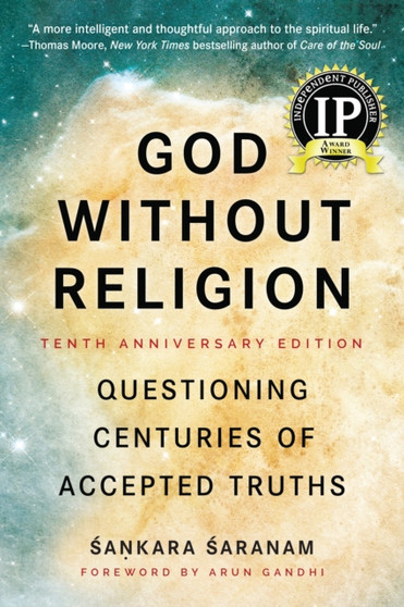 God Without Religion : Questioning Centuries of Accepted Truths by Sankara Saranam - Paperback