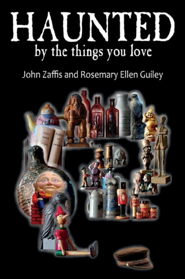Haunted by the Things You Love by John Zaffis - Paperback
